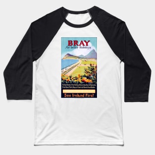 Vintage Travel Poster Ireland Bray for better holidays Baseball T-Shirt